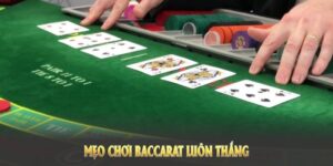 Mẹo chơi bài baccarat hiệu quả giúp bet thủ thắng lớn