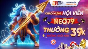 Đăng ký Neo79 - Tạo tài khoản nhanh, nhận thưởng ngay