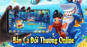 Bắn cá doi thuong - Trò chơi giải trí online săn thưởng cực đỉnh