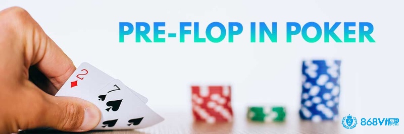 Chiến lược Preflop tốt giúp kiểm soát pot và tạo lợi thế tâm lý.