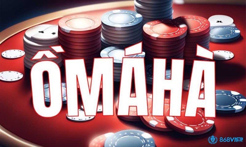 Chọn bài tẩy có liên kết và nhiều “cửa thắng” là yếu tố then chốt quyết định thành công trong Omaha Poker