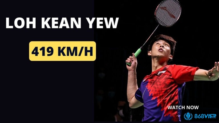 Loh Kean Yew: tốc độ hiện đại, smash nhanh tạo khác biệt trong khoảnh khắc