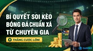 Cách soi kèo bóng đá: Quy trình phân tích tỷ lệ, đọc vị nhà cái