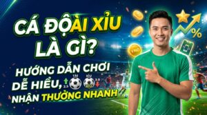 Cá độ đá banh tài xỉu là gì? Hướng dẫn chơi dễ hiểu