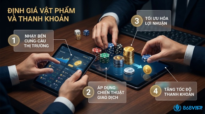 Định giá vật phẩm, thanh khoản: người chơi nhạy bén thị trường, giao dịch tiền ảo, chip poker trên máy tính bảng tối ưu lợi nhuận